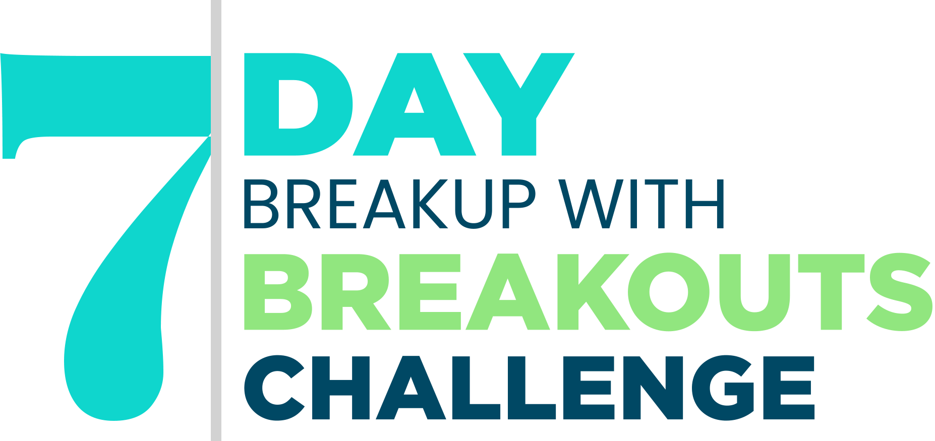 7 Day Breakup With Breakouts Challenge